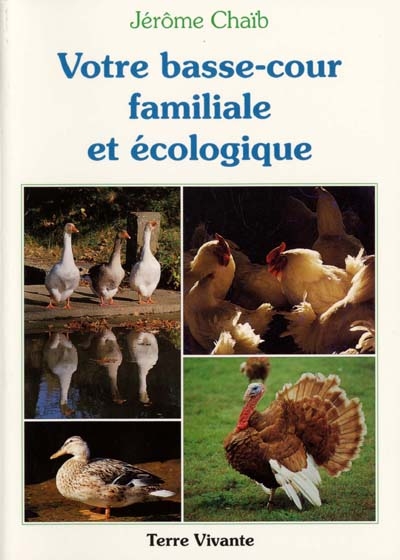 Votre basse-cour familiale et écologique