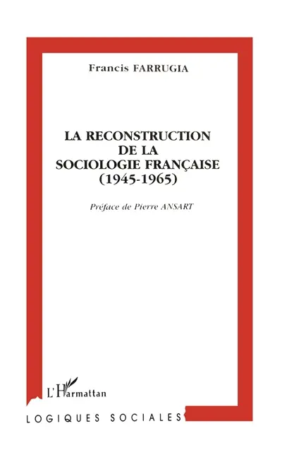 La reconstitution de la sociologie française (1945-1965)