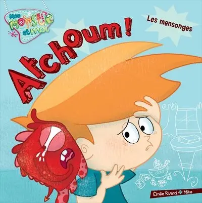 Atchoum !, Les mensonges