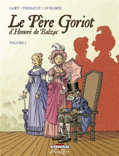 Le père Goriot, d'Honoré de Balzac : volume 1