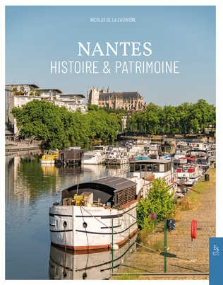 Nantes : histoire & patrimoine