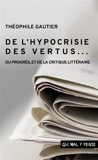 De l'hypocrisie des vertus... : du progrès, et de la critique littéraire