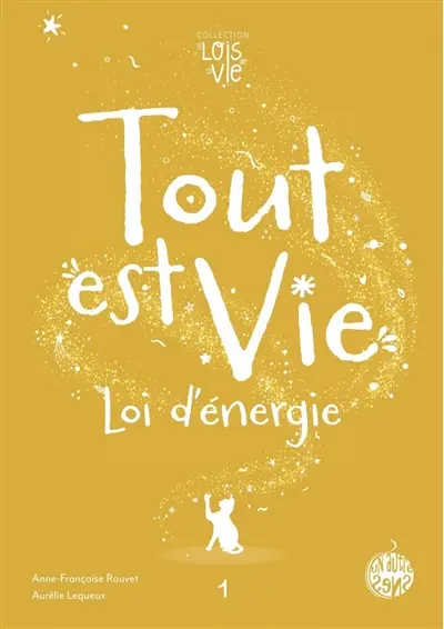 Tout est vie : loi d'énergie