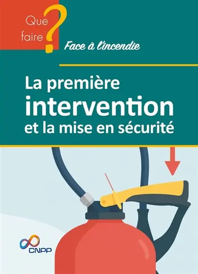 La première intervention et la mise en sécurité