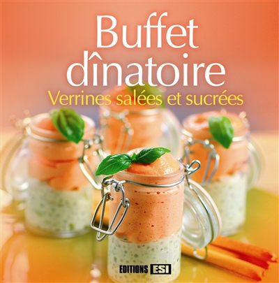 Buffet dînatoire : verrines salées et sucrées
