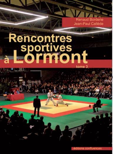 Rencontres sportives à Lormont. Vol. 3. Arts martiaux, athlétisme, handball, lutte, plongée, boxe et l'association Sport pour tous