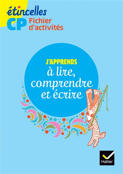 Fichier d'activités CP : j'apprends à lire, comprendre et écrire : nouveaux programmes 2016