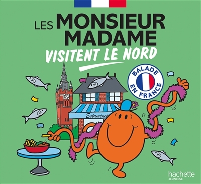 Les Monsieur Madame visitent le Nord : balade en France
