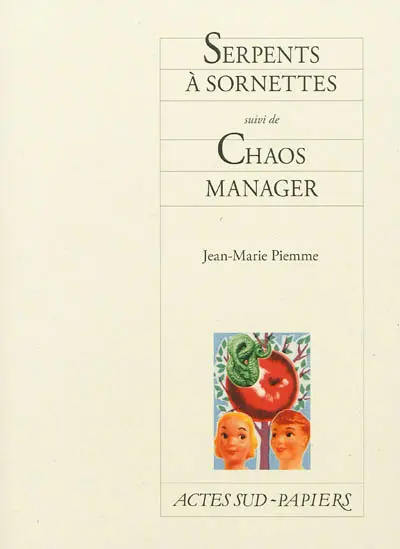Serpent à sornettes. Chaos manager
