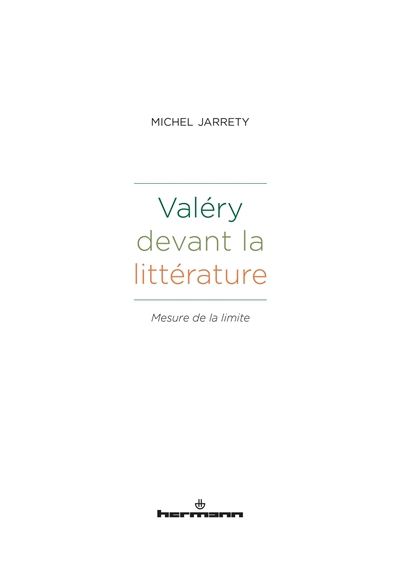 Valéry devant la littérature : mesure de la limite