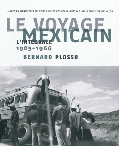 Le voyage mexicain : l'intégrale, 1965-1966