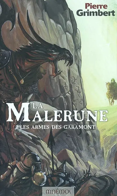 La Malerune. Vol. 1. Les armes des Garamont