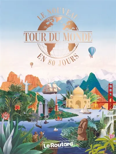 Le nouveau tour du monde en 80 jours Le nouveau tour du monde en 80 jours