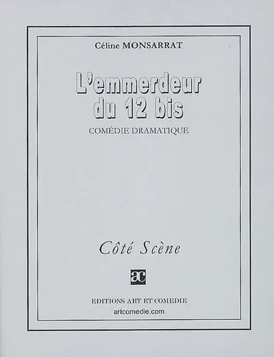 L'emmerdeur du 12 bis : comédie dramatique