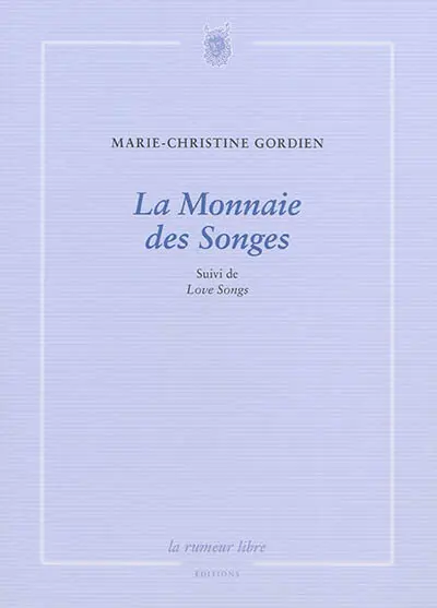 La monnaie des songes. Love songs