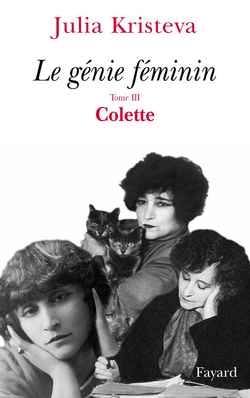 Le génie féminin. Vol. 3. Colette