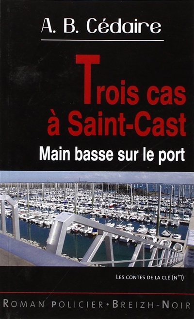 Trois cas à Saint-Cast : main basse sur le port