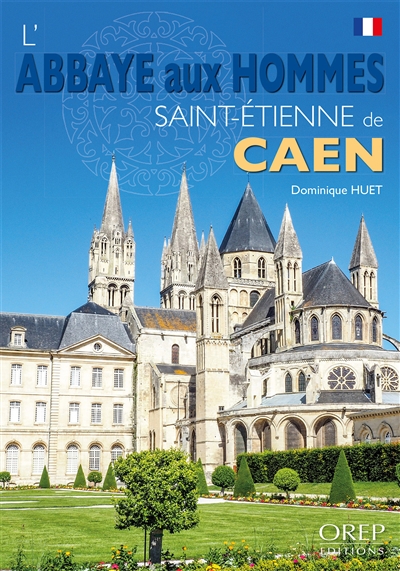 L'abbaye aux Hommes : Saint-Etienne de Caen