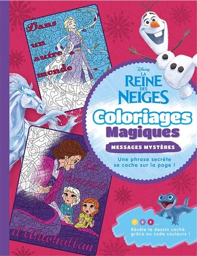 La reine des neiges : coloriages magiques : messages mystères