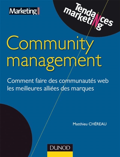 Community management : comment faire des communautés Web les meilleures alliées des marques