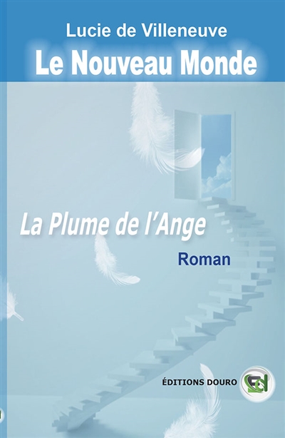 Le Nouveau Monde Tome II : La plume de l'Ange