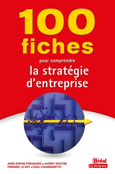 100 fiches pour comprendre la stratégie d'entreprise