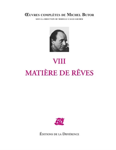 Oeuvres complètes de Michel Butor. Vol. 8. Matière de rêves