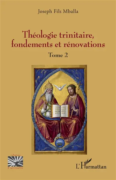 Théologie trinitaire, fondements et rénovations. Vol. 2