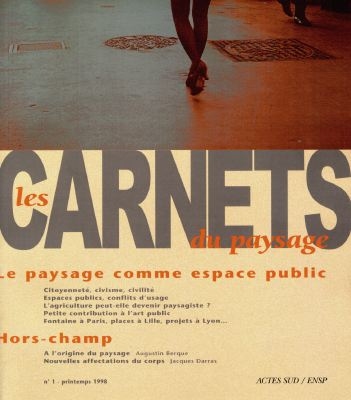 Les carnets du paysage. Vol. 1. Le paysage comme espace public