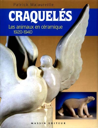 Craquelés : les animaux en céramique, 1920-1940