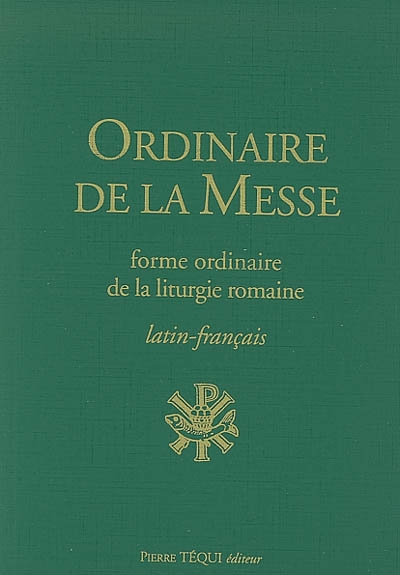 Ordinaire de la messe : forme ordinaire de la liturgie romaine : latin-français
