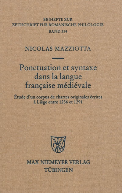 Ponctuation et syntaxe dans la langue française médiévale : étude d'un corpus de chartes originales écrites à Liège entre 1236 et 1291