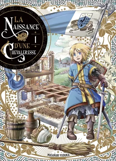 La naissance d'une chevaleresse. Vol. 1
