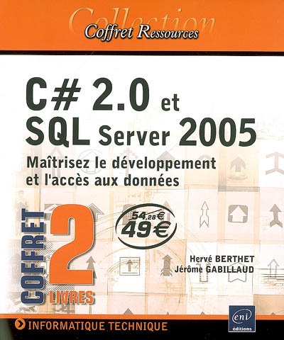 C Sharp 2.0 et SQL Server 2005 : maîtrisez le développement et l'accès aux données