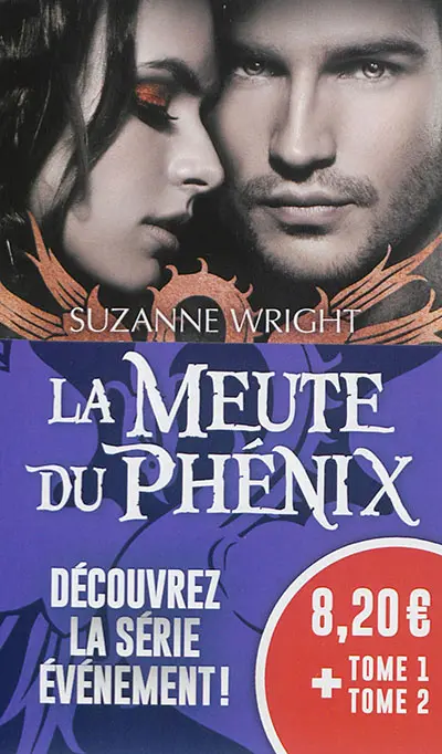 La meute du phénix : tome 1 + tome 2