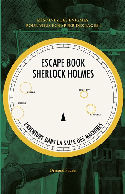 L'escape book Sherlock Holmes. L'aventure dans la salle des machines