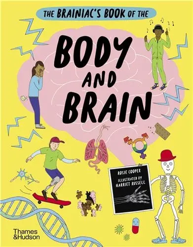 The Brainiac´s Book of the Body and Brain