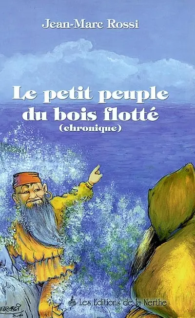 Le petit peuple du bois flotté : chronique