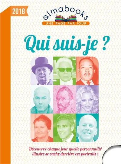Qui suis-je ? 2018 : découvrez chaque jour quelle personnalité illustre se cache derrière ces portraits !