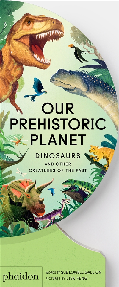 Our prehistoric planet : dinosaurs and others creatures of the past