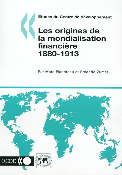 Les origines de la mondialisation financière : 1880-1913