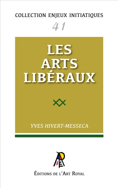 Enjeux initiatiques 41 : Les arts libéraux