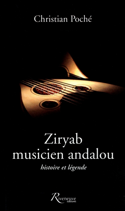 Ziryab, musicien andalou : histoire et légende