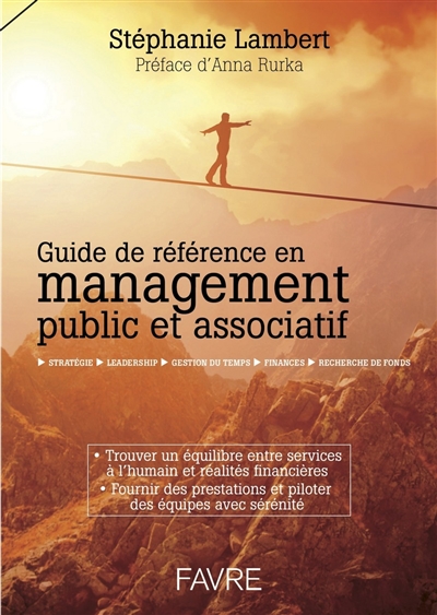 Guide de référence en management public et associatif : stratégie, leadership, gestion du temps, finances, recherche de fonds