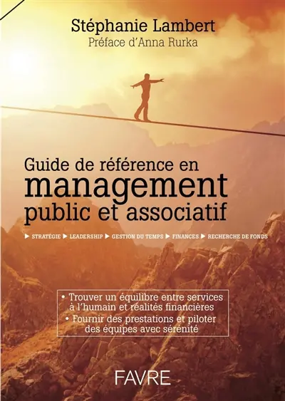 Guide de référence en management public et associatif : stratégie, leadership, gestion du temps, finances, recherche de fonds