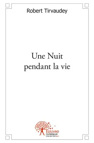 Une nuit pendant la vie