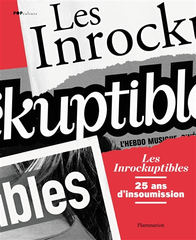 Les Inrockuptibles : 25 ans d'insoumission