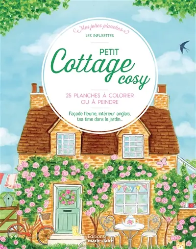 Petit cottage cosy : 25 planches à colorier ou à peindre
