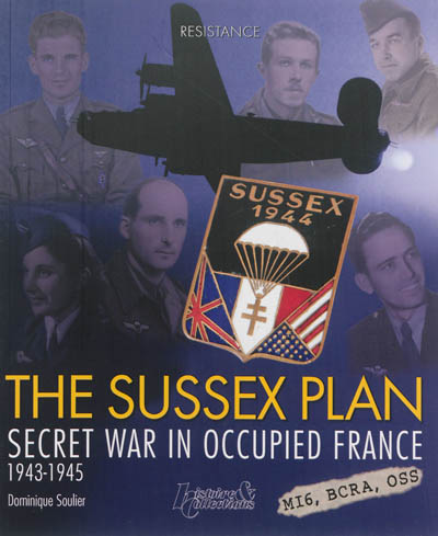 The Sussex plan : secret war in occupied France : in France covert operations, 1943-1944