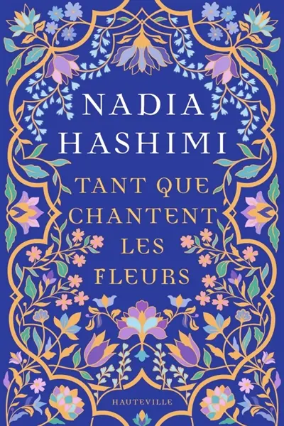 Tant que chantent les fleurs